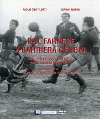 Dal Farnese a Barriera Genova. Origini e sviluppo del calcio nella società piacentina - Librerie.coop