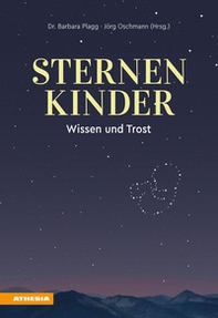 Sternenkinder. Wissen und Trost - Librerie.coop