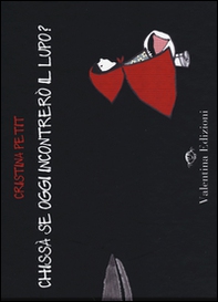 Chissà se oggi incontrerò il lupo? - Librerie.coop