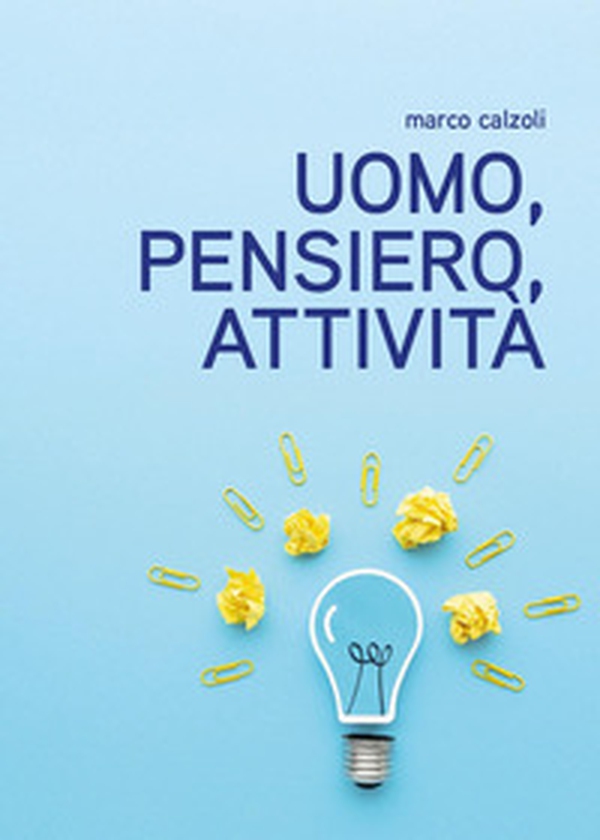 Uomo, pensiero, attività - Librerie.coop