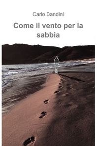 Come il vento per la sabbia - Librerie.coop
