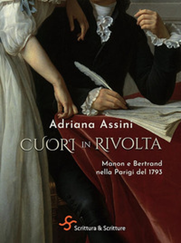 Cuori in rivolta. Manon e Bertrand nella Parigi del 1793 - Librerie.coop Cuori in rivolta. Manon e Bertrand nella Parigi del 1793 - Librerie.coop