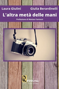 L'altra metà delle mani - Librerie.coop L'altra metà delle mani - Librerie.coop