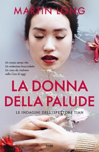 La donna della palude. Le indagini dell'ispettore Tian - Librerie.coop La donna della palude. Le indagini dell'ispettore Tian - Librerie.coop