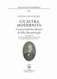 Un'altra modernità. L'universalismo ebraico di Elia Benamozegh - Librerie.coop
