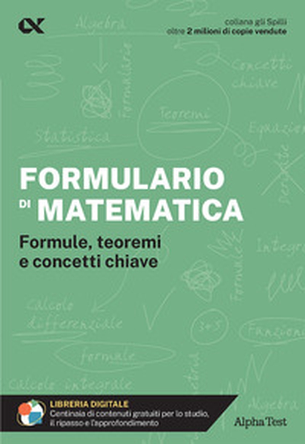 Formulario di matematica. Formule, teoremi e concetti chiave - Librerie.coop Formulario di matematica. Formule, teoremi e concetti chiave - Librerie.coop