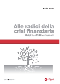 Alle radici della crisi finanziaria - Librerie.coop