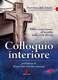 Colloquio interiore. Dalla conversione all'ascolto della voce divina - Librerie.coop