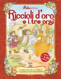 Riccioli d'oro e i tre orsi. Con adesivi - Librerie.coop