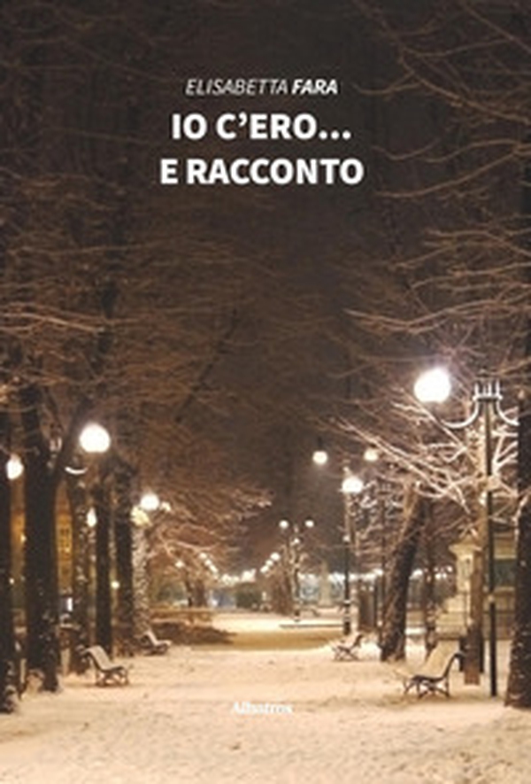 Io c'ero... e racconto - Librerie.coop Io c'ero... e racconto - Librerie.coop