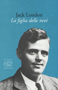 La figlia delle nevi - Librerie.coop La figlia delle nevi - Librerie.coop