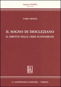 Il sogno di Diocleziano. Il diritto nelle crisi economiche - Librerie.coop