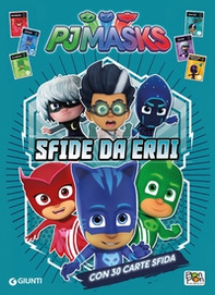 Sfide da eroi. Pj Masks - Librerie.coop