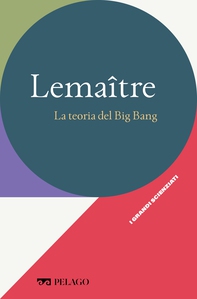 Lemaître - La teoria del Big Bang - Librerie.coop