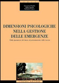 Dimensioni psicologiche nella gestione delle emergenze. Dalla riparazione del danno al potenziamento delle risorse - Librerie.coop