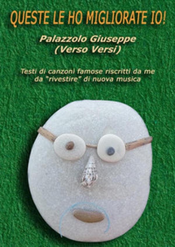Queste le ho migliorate io! Testi di canzoni famose riscritti da me da «rivestire» di nuova musica - Librerie.coop Queste le ho migliorate io! Testi di canzoni famose riscritti da me da «rivestire» di nuova musica - Librerie.coop