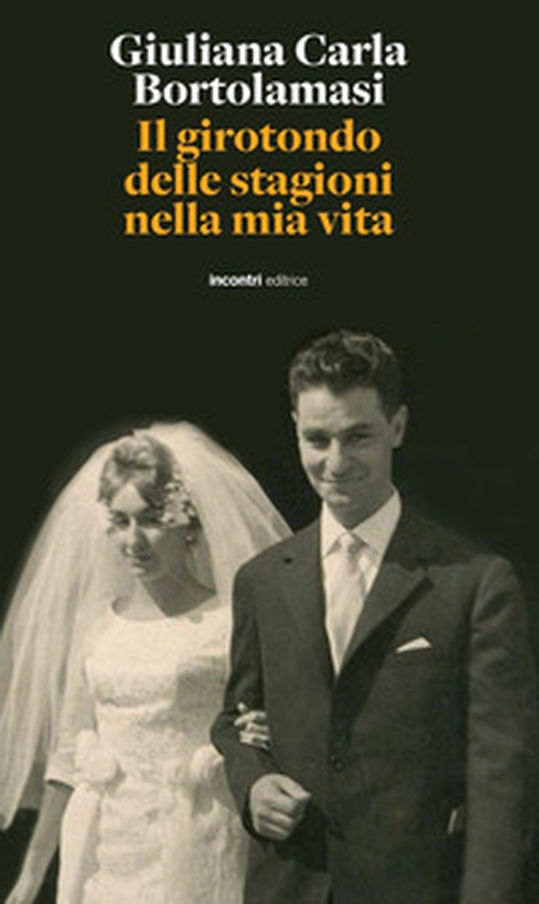 Il girotondo delle stagioni nella mia vita - Librerie.coop Il girotondo delle stagioni nella mia vita - Librerie.coop