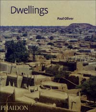 Dwellings. The vernacular house world wide. Ediz. inglese - Librerie.coop