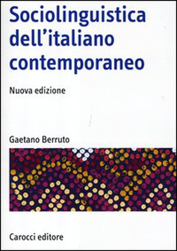 Sociolinguistica dell'italiano contemporaneo - Librerie.coop Sociolinguistica dell'italiano contemporaneo - Librerie.coop