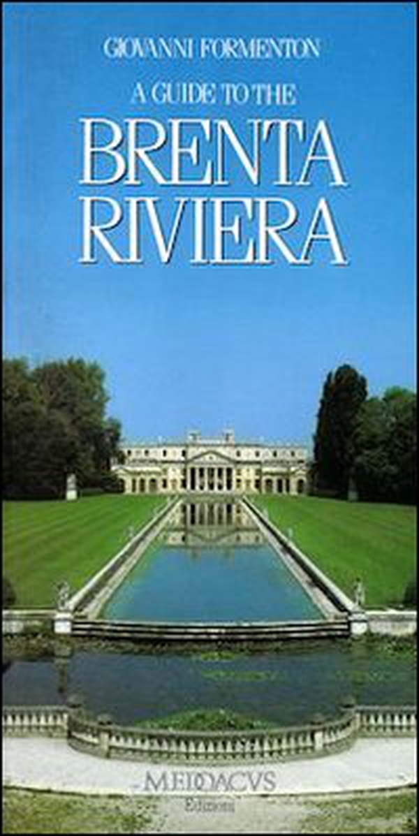 A guide to the Brenta riviera - Librerie.coop A guide to the Brenta riviera - Librerie.coop