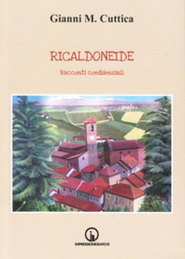Ricaldoneide. Racconti confidenziali - Librerie.coop Ricaldoneide. Racconti confidenziali - Librerie.coop