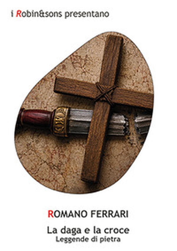 La daga e la croce. Leggenda di pietra - Librerie.coop