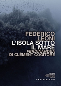L'isola sotto il mare. Ferdinandea di Clément Cogitore - Librerie.coop