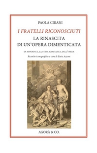 I fratelli riconosciuti. La rinascita di un'opera dimenticata - Librerie.coop
