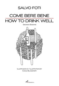 Come bere bene. Ediz. italiana e inglese - Librerie.coop Come bere bene. Ediz. italiana e inglese - Librerie.coop