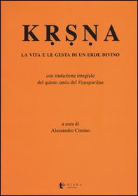 Krsna. La vita e le gesta di un eroe divino - Librerie.coop