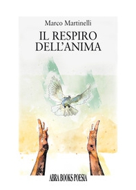 Il respiro dell'anima. Poesia - Librerie.coop