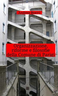 Organizzazione, riforme e filosofie della Comune di Parigi - Librerie.coop