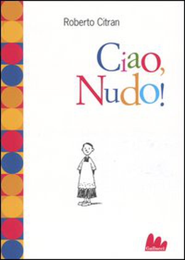 Ciao, Nudo! - Librerie.coop Ciao, Nudo! - Librerie.coop