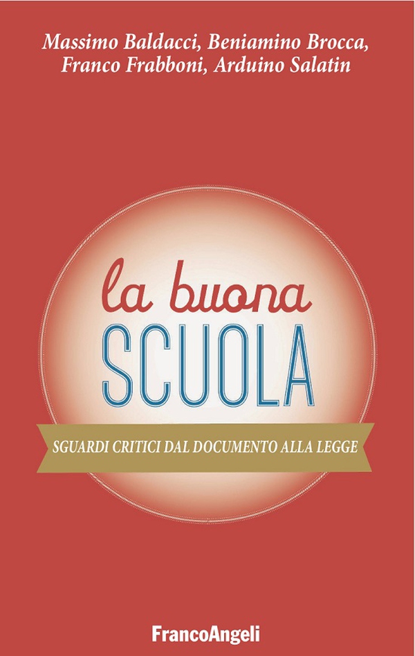 La Buona Scuola. Sguardi critici dal Documento alla Legge - Librerie.coop La Buona Scuola. Sguardi critici dal Documento alla Legge - Librerie.coop