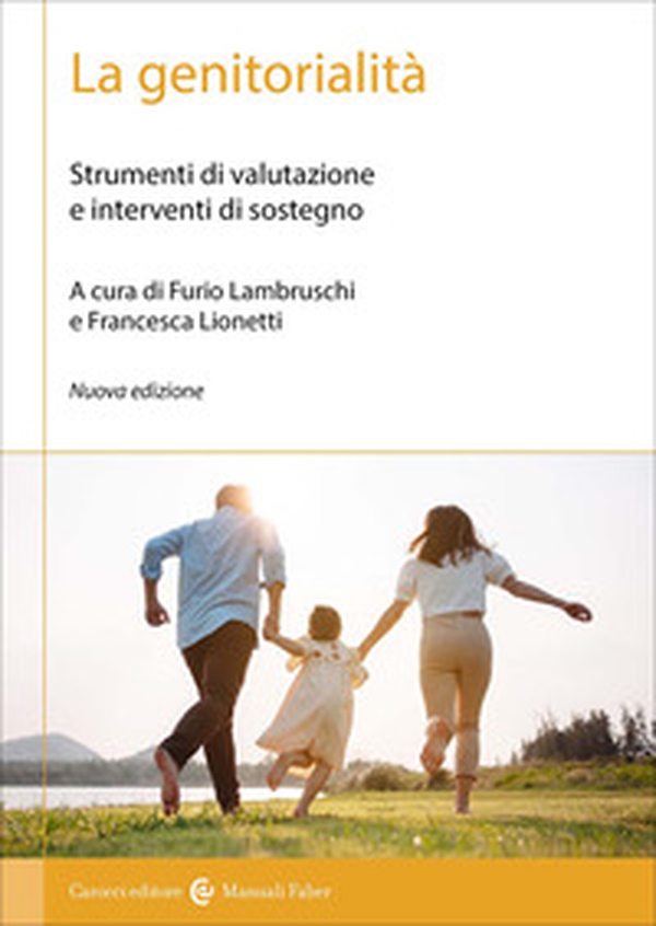 La genitorialità. Strumenti di valutazione e interventi di sostegno - Librerie.coop
