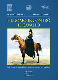 E l'uomo incontrò il cavallo. Selezione di alcuni interventi presentati nei webinar - Librerie.coop
