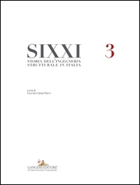 SIXXI. Storia dell'ingegneria strutturale in Italia - Vol. 3 - Librerie.coop SIXXI. Storia dell'ingegneria strutturale in Italia - Vol. 3 - Librerie.coop