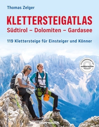 Klettersteigatlas. Südtirol, Dolomiten, Gardasee. 119 Klettersteige für Einsteiger und Könner - Librerie.coop