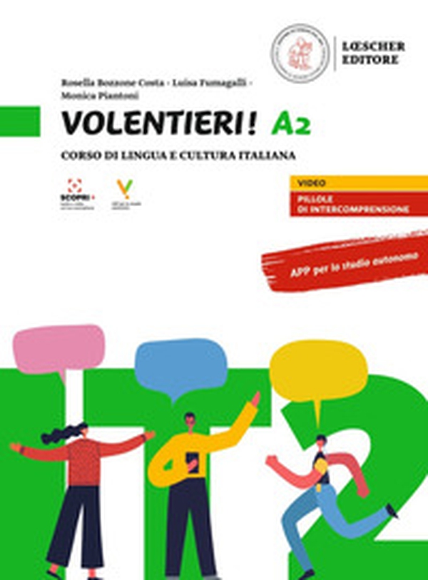 Volentieri! Corso di lingua e cultura italiana. Livello A2 - Librerie.coop Volentieri! Corso di lingua e cultura italiana. Livello A2 - Librerie.coop