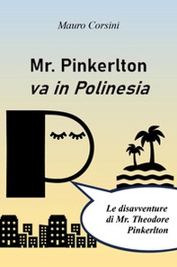 Mr. Pinkerlton va in Polinesia - Librerie.coop