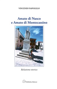 Amato di Nusco e Amato di Montecassino. Relazione storica - Librerie.coop