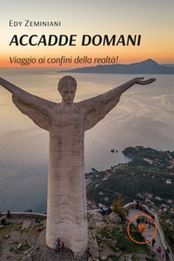 Accadde domani. Viaggio ai confini della realtà! - Librerie.coop Accadde domani. Viaggio ai confini della realtà! - Librerie.coop