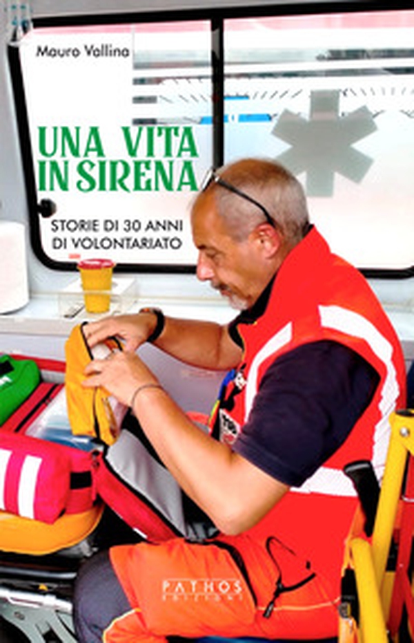 Una vita in sirena. Storie di 30 anni di volontariato - Librerie.coop Una vita in sirena. Storie di 30 anni di volontariato - Librerie.coop