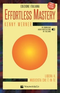 Effortless mastery. Ediz. italiana - Librerie.coop Effortless mastery. Ediz. italiana - Librerie.coop