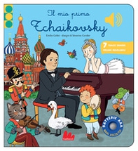 Il mio primo Tchaikovsky. Classici sonori - Librerie.coop