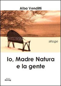 Io, madre natura e la gente - Librerie.coop