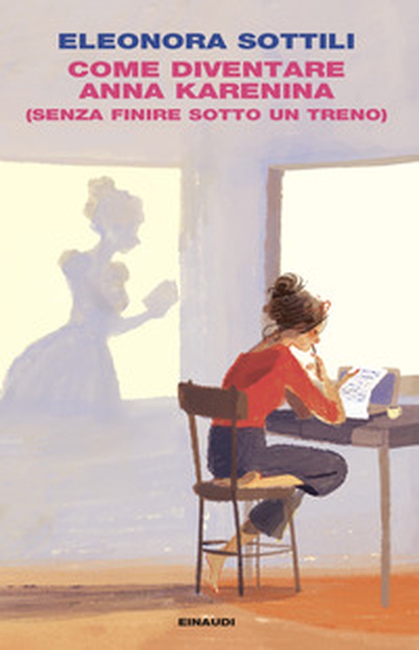 Come diventare Anna Karenina (senza finire sotto un treno) - Librerie.coop Come diventare Anna Karenina (senza finire sotto un treno) - Librerie.coop