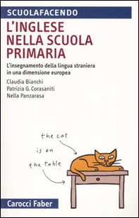 L'inglese nella scuola primaria. L'insegnamento della lingua straniera in una dimensione europea - Librerie.coop