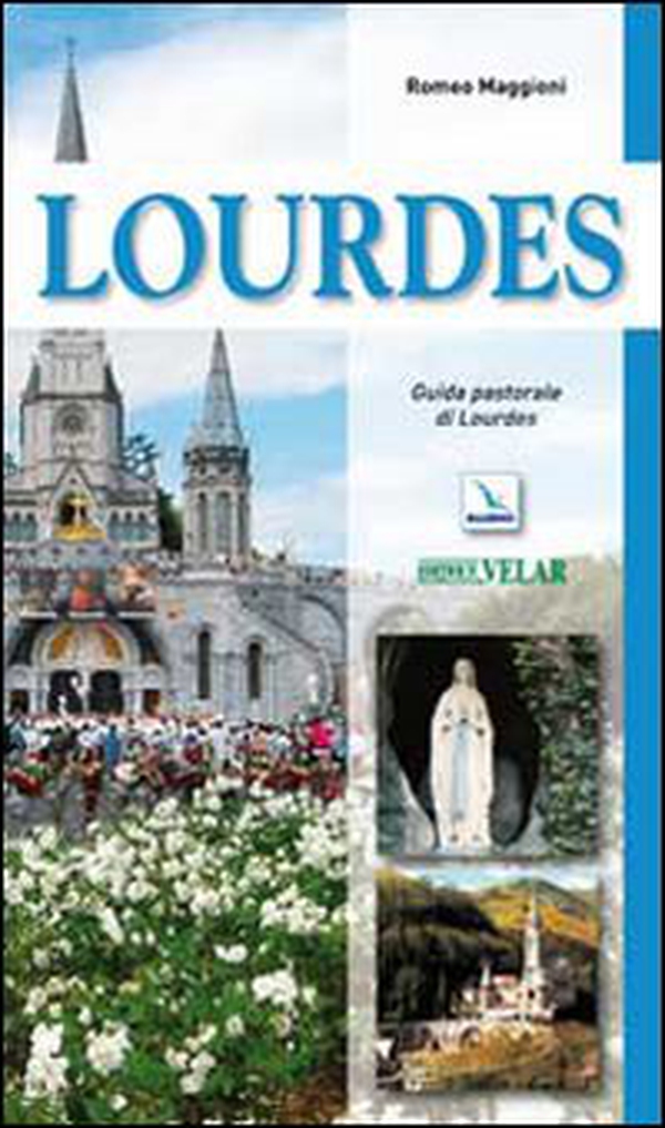 Lourdes. Guida pastorale - Librerie.coop Lourdes. Guida pastorale - Librerie.coop