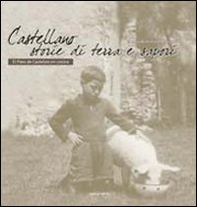 Castellano. Storie di terra e di sapori - Librerie.coop